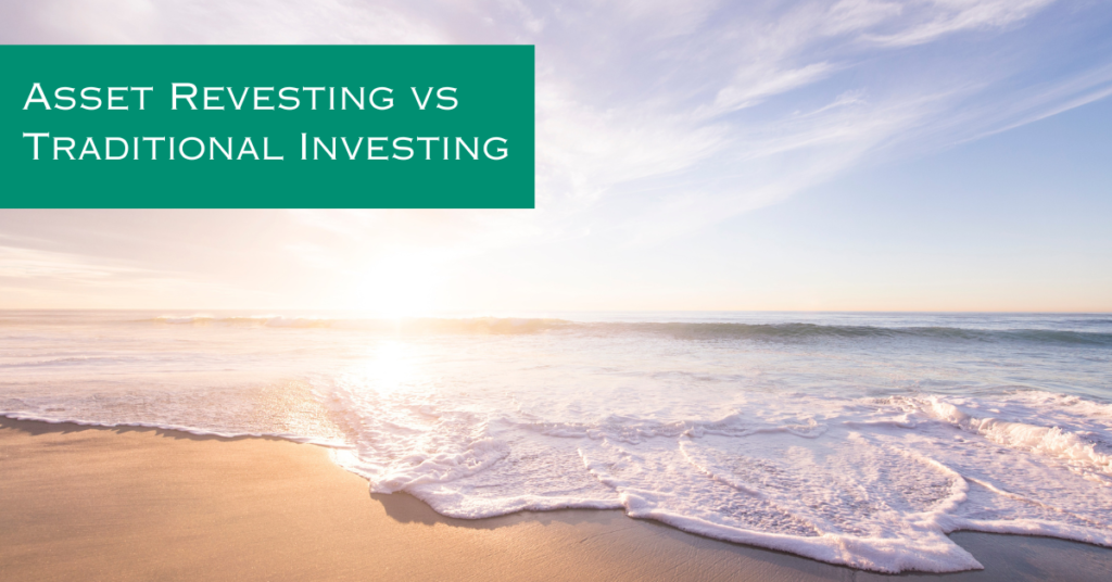 Asset Revesting vs. Traditional Investing
